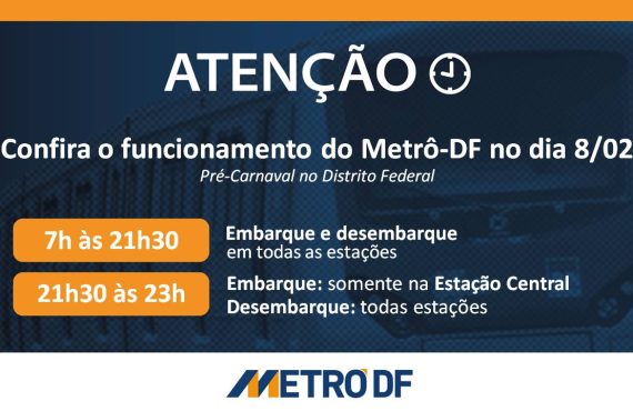 Metrô-DF divulga horários de funcionamento no fim de semana de pré-carnaval