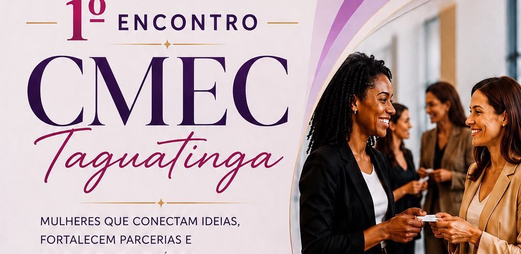 Networking feminino em Taguatinga: evento reune empresárias nesta terça-feira (25)